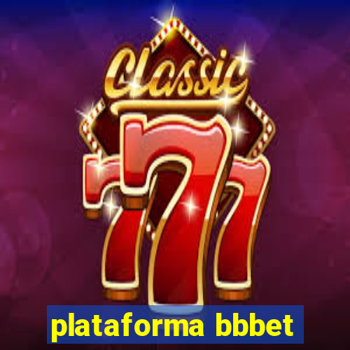plataforma bbbet